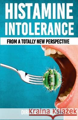 Histamine intolerance from a totally new perspective Dirk Schweigler 9783910663022 Publishdrive