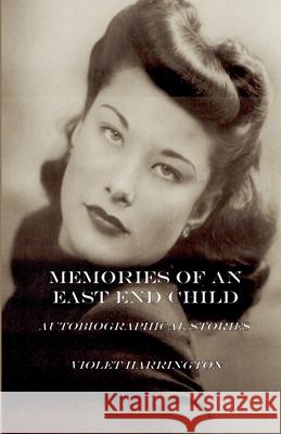 Memories of an East End Child Violet Harrington 9783910667143 Texianer Verlag