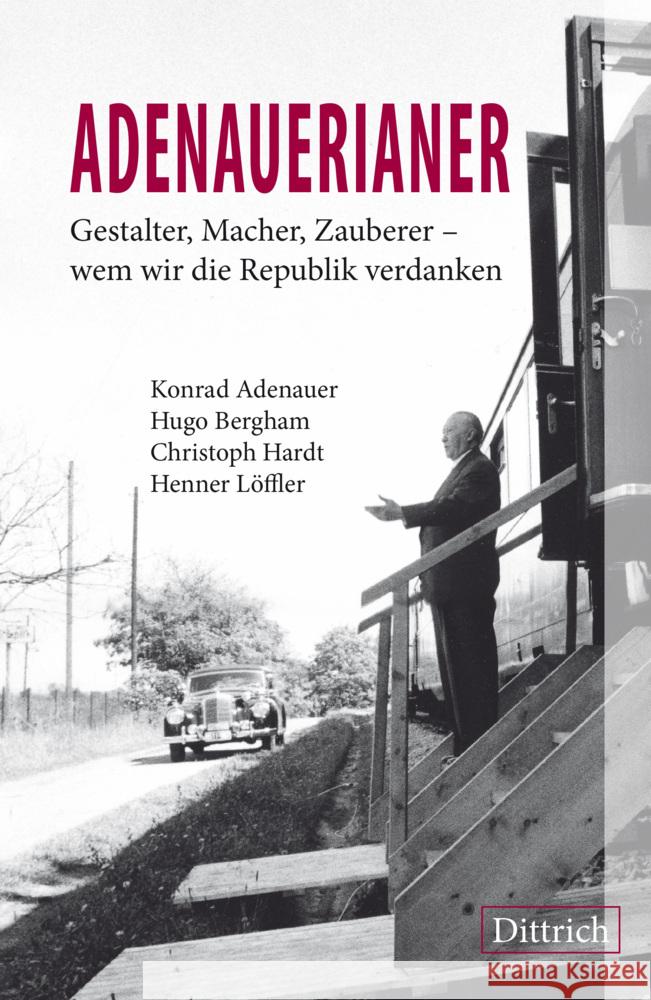 ADENAUERIANER Adenauer, Konrad, Bergham, Hugo, Hardt, Christoph 9783910732469