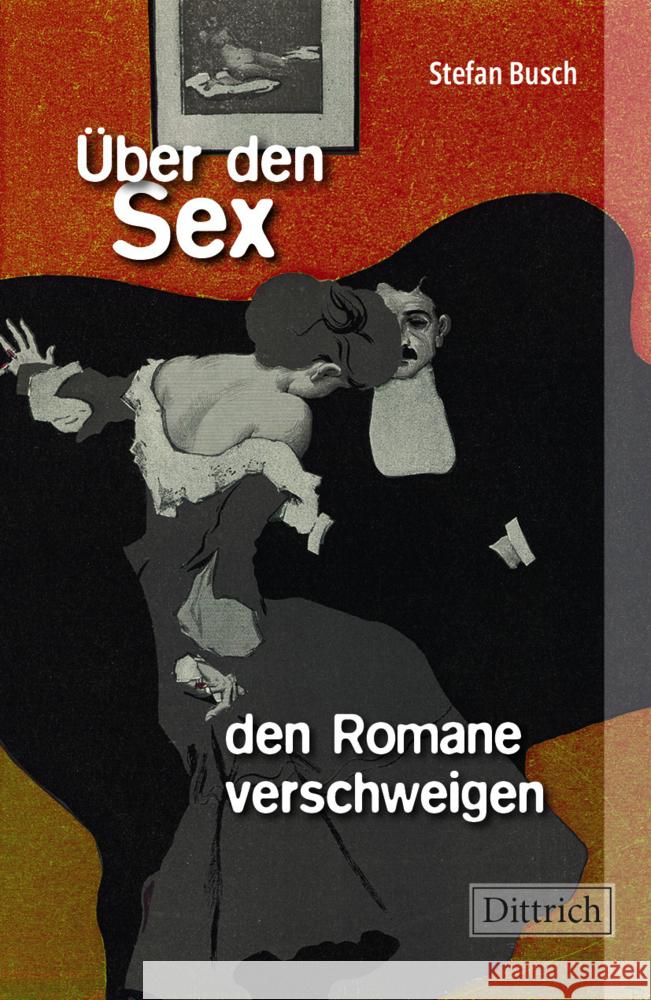 Über den Sex, den Romane verschweigen Busch, Stefan 9783910732506