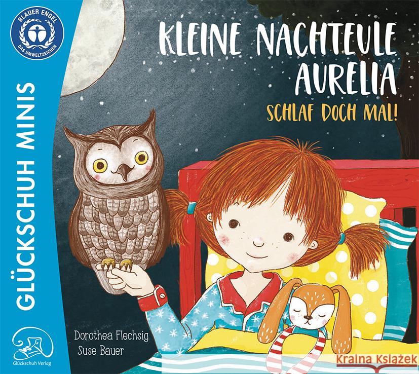 Kleine Nachteule Aurelia. Schlaf doch mal! Flechsig, Dorothea 9783910792012