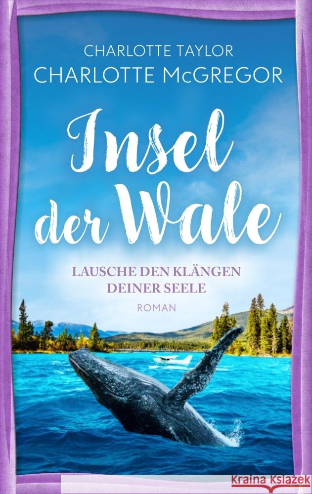 Insel der Wale - Lausche den Klängen deiner Seele McGregor, Charlotte, Taylor, Charlotte 9783910843066