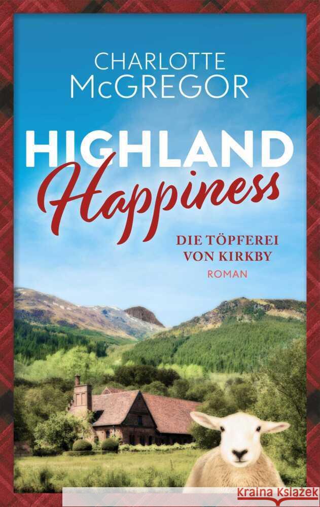 Highland Happiness - Die Töpferei von Kirkby Charlotte, McGregor 9783910843097