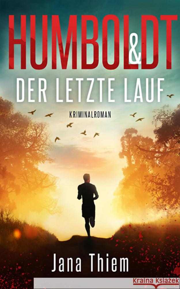 Humboldt und der letzte Lauf Thiem, Jana 9783910866157