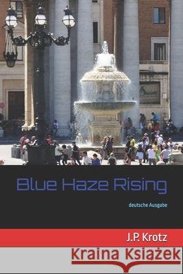 Blue Haze Rising J. P. Krotz 9783910884120 C Verlag d'Autrfois - Trier