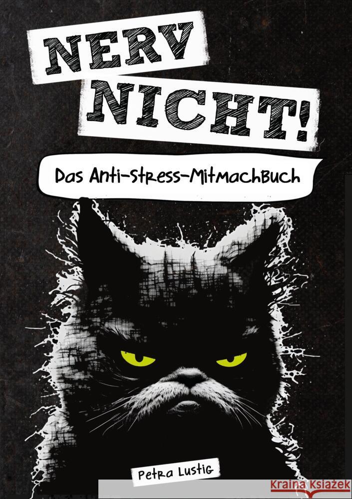 Nerv nicht! Das Anti-Stress-Mitmachbuch Lustig, Petra 9783910913004