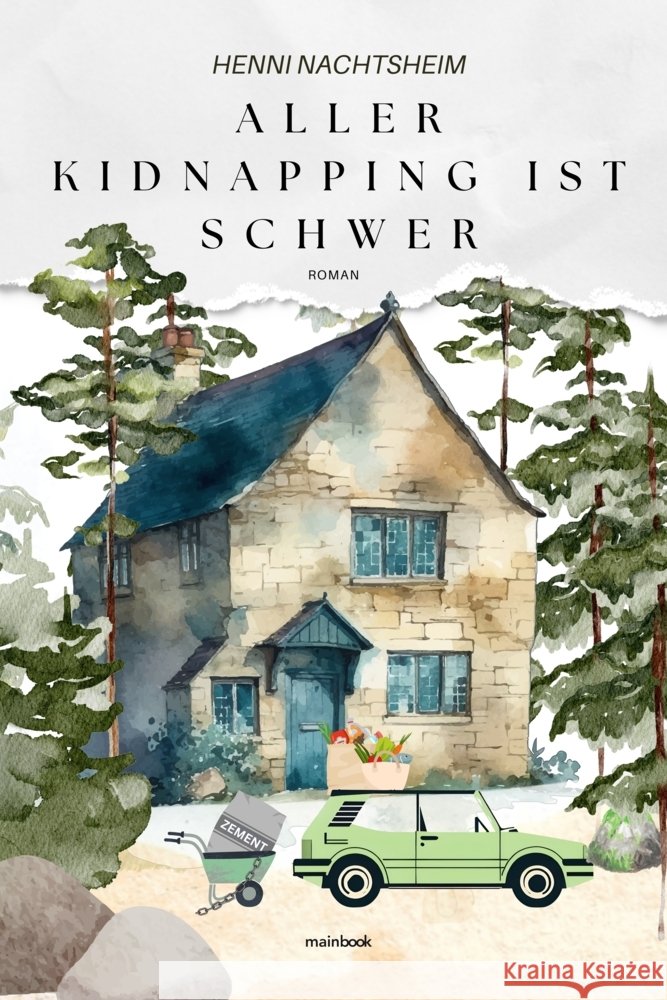 Aller Kidnapping ist schwer Nachtsheim, Henni 9783911008402 mainbook Verlag