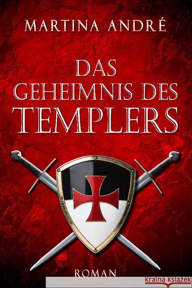 Das Geheimnis des Templers: Roman (Gero von Breydenbach, Band 1) André, Martina 9783911050074 Martina André