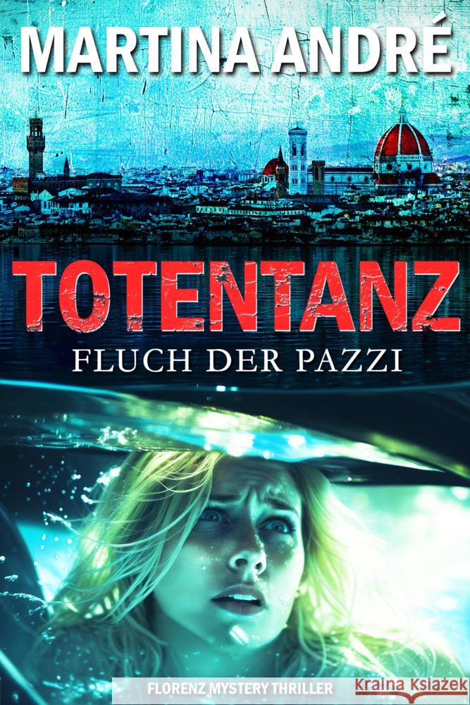 Totentanz: Fluch der Pazzi André, Martina 9783911050098 Martina André