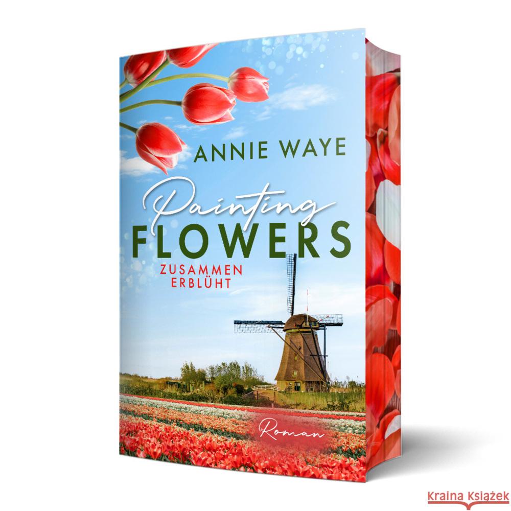 Painting Flowers: Zusammen erblüht Waye, Annie C. 9783911068048