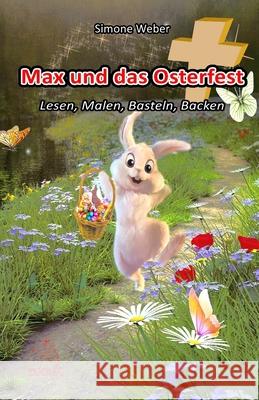 Max und das Osterfest Simone Weber 9783911085045 Zodiac Entertainment