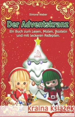 Der Adventskranz Simone Weber 9783911085281 Zodiac Verlag