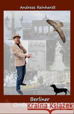 Berliner Gro?stadtmelancholie ... mit Pfiff Andreas Reinhardt 9783911085328