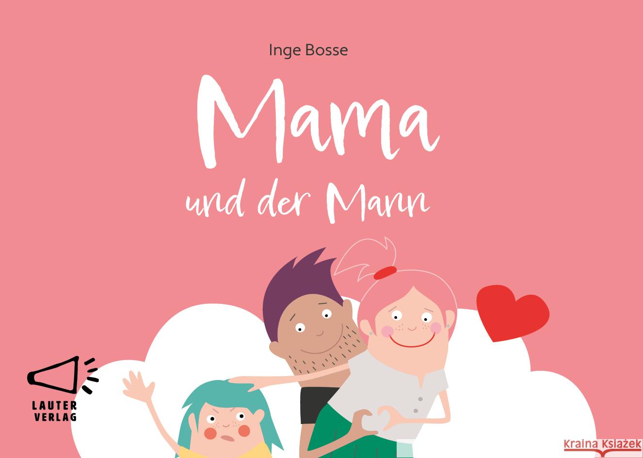 Mama und der Mann Bosse, Inge 9783911098007