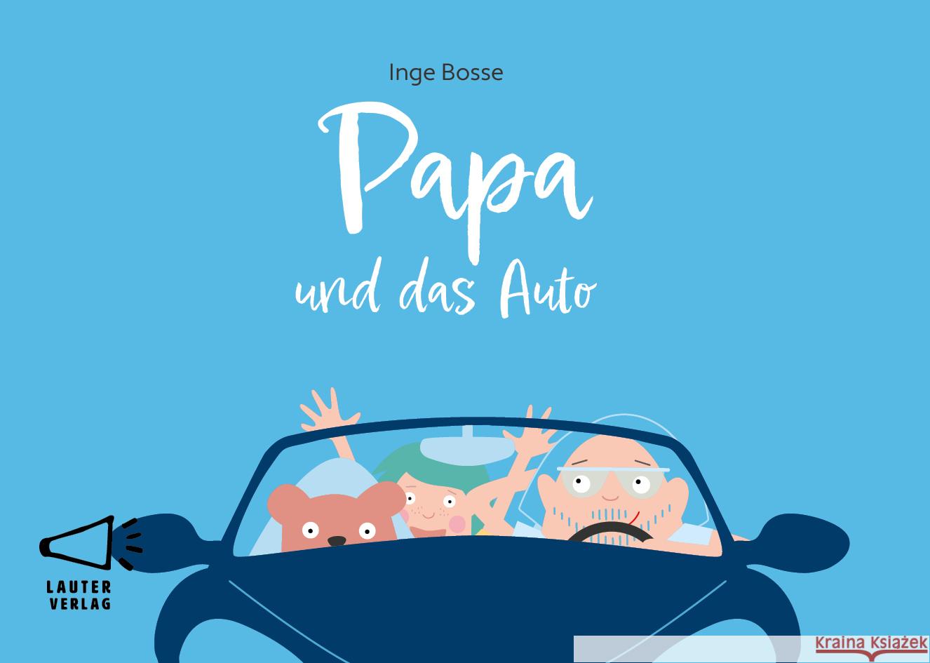 Papa und das Auto Bosse, Inge 9783911098014