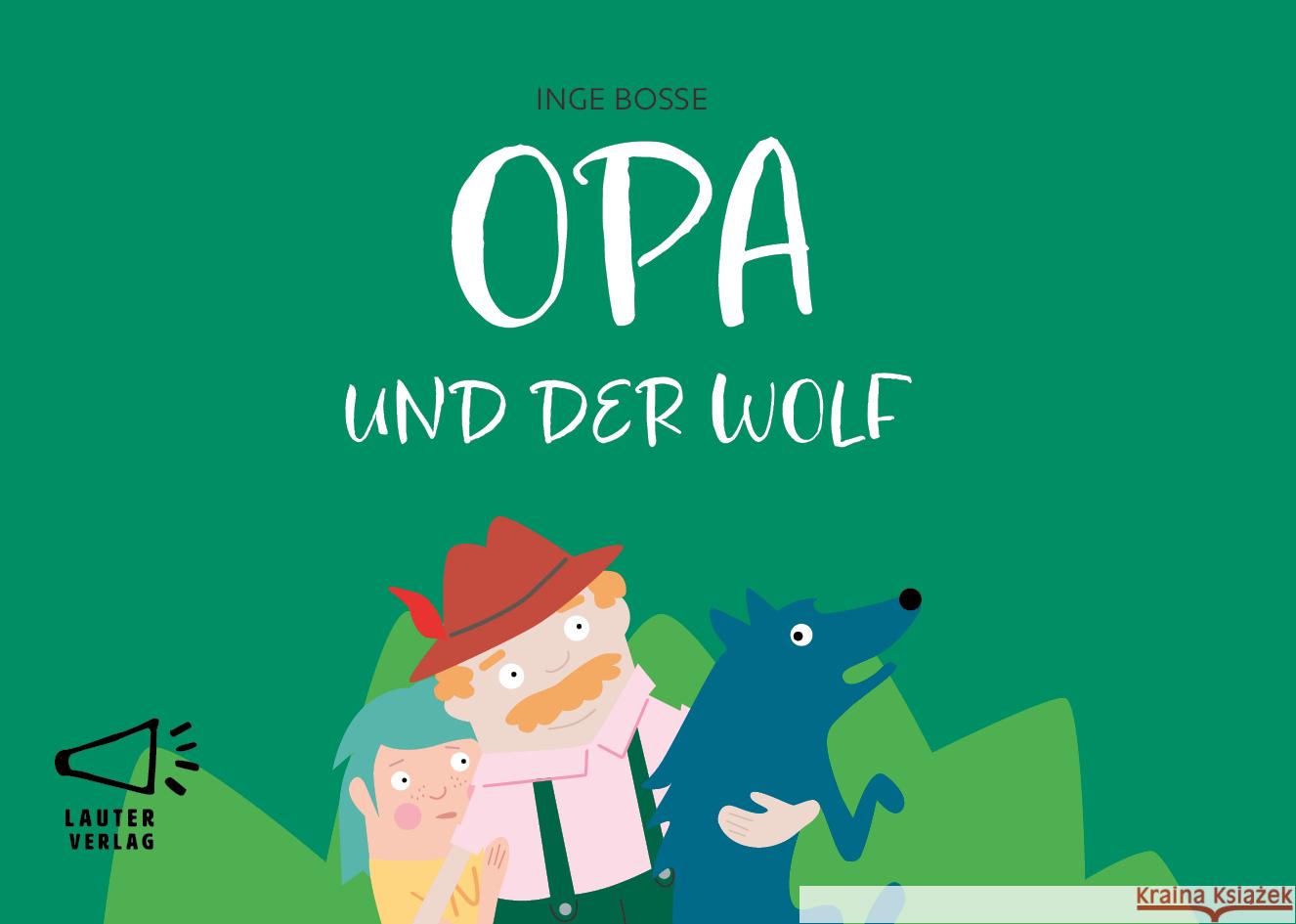 OPA UND DER WOLF Bosse, Inge 9783911098090
