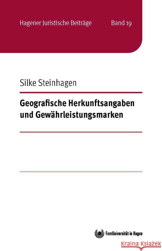 Geografische Herkunftsangaben und Gewährleistungsmarken Steinhagen, Silke 9783911148047