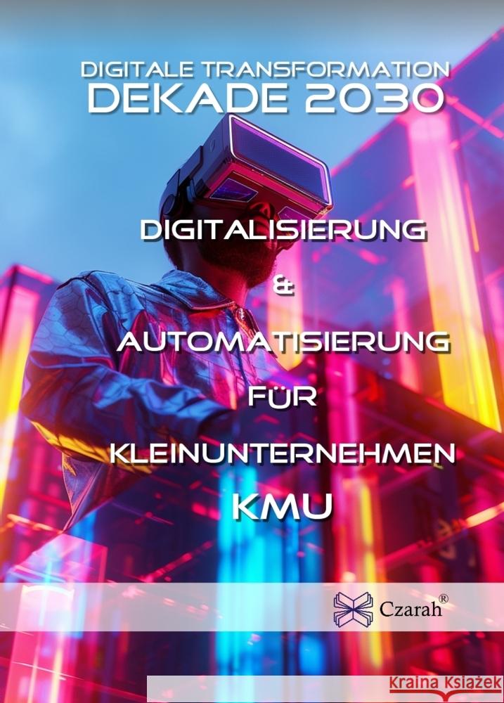 Digitalisierung & Automatisierung für Kleinunternehmen + KMU Czarnowski, Sarah 9783911260282