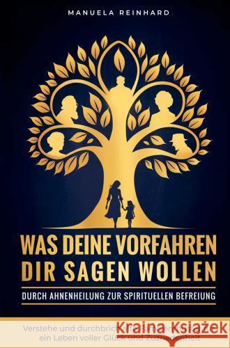 Was deine Vorfahren dir sagen wollen Manuela Reinhard 9783911368155 Impuls Verlag