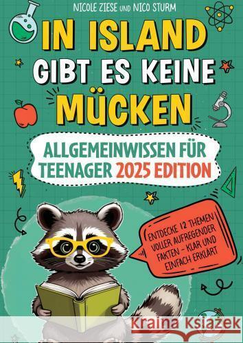 In Island gibt es keine Mücken - Allgemeinwissen für Teenager 2025 Edition Simon  Kramer 9783911368230