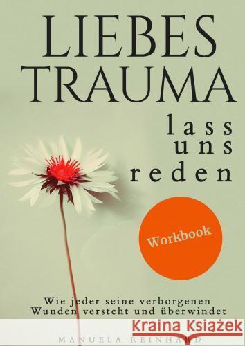 Liebes Trauma, lass uns reden - Das Workbook Manuela Reinhard 9783911368278 Impuls Verlag