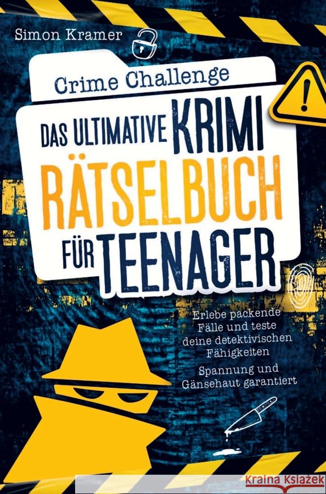 Crime Challenge - Das ultimative Krimirätselbuch für Teenager Simon  Kramer 9783911368384