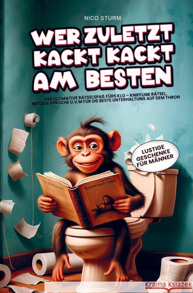 Wer zuletzt kackt, kackt am besten Kristin Ritter 9783911368391