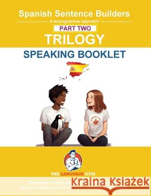 Spanish SENTENCE BUILDERS TRILOGY PART 2 - A SPEAKING BOOKLET Dylan Vi?ales Gianfranco Conti 9783911386098 Piefke Trading Singapore