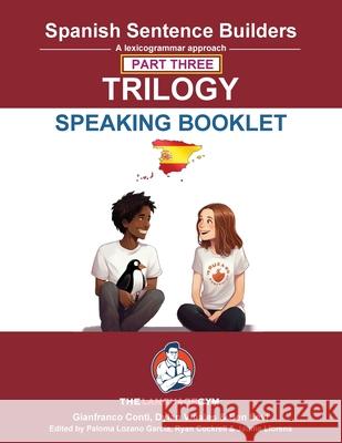 Spanish SENTENCE BUILDERS TRILOGY PART 3 - A SPEAKING BOOKLET Dylan Vi?ales Gianfranco Conti 9783911386173 Piefke Trading Singapore