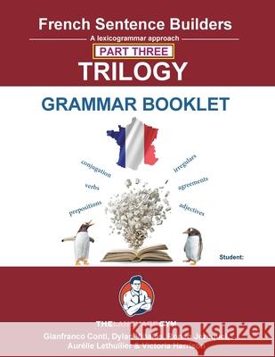 French Trilogy 3 Grammar Book: Unlocking French Grammar - Beginner to Pre Interm Dylan Vi?ales Gianfranco Conti 9783911386319 Piefke Trading Singapore