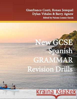 New GCSE Spanish Grammar Revision Drills: Foundation Dylan Vinales Gianfranco Conti 9783911386531