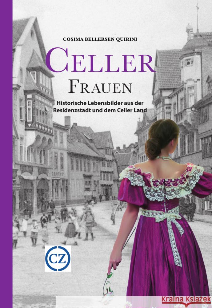 Celler Frauen Bellersen Quirini, Cosima 9783911514040 Bast Medien