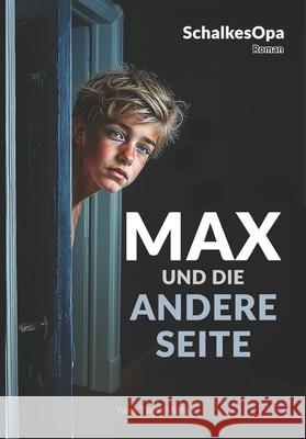 Max und die andere Seite: Ein MAXR-Roman von SchalkesOpa Schalkesopa 9783911571128 Tune Twist Verlag