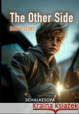 The Other sidee: Max's Story: A Novel by SchalkesOpa Schalkesopa 9783911571319 Tune Twist Verlag
