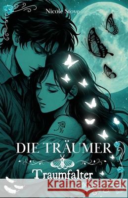 Traumfalter Nicole Stoye 9783911614191 Nicole Stoye