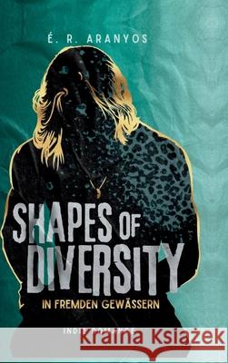 Shapes of Diversity Hardcover Aranyos, É. R. 9783912025040 tredition