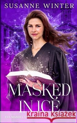 Masked in Ice Susanne Winter 9783912107005