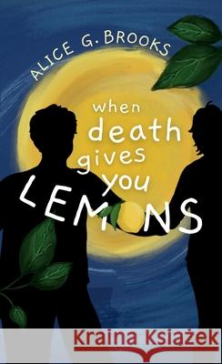 When Death Gives You Lemons Alice G. Brooks Amanda Webb 9783912122015 Alice G. Brooks