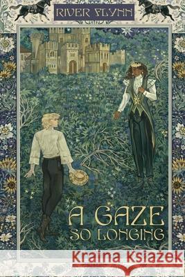A Gaze So Longing River Flynn 9783912193015 River Flynn