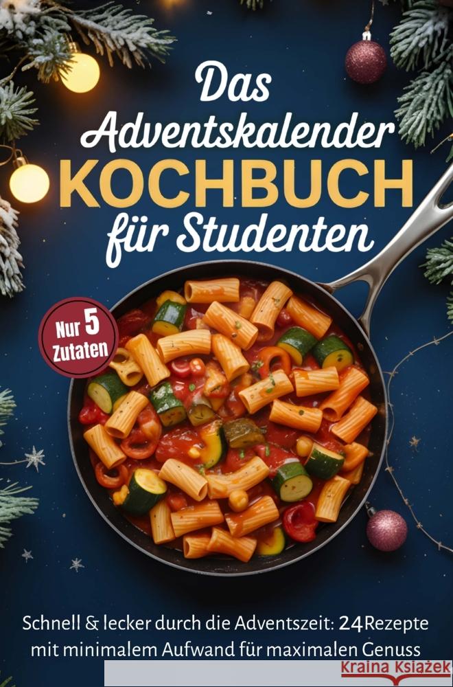 Das Adventskalender-Kochbuch für Studenten Berger, Lena 9783912221121