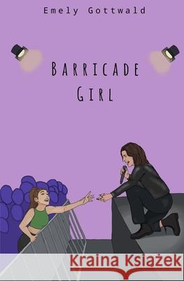 Barricade Girl Anabel Berdan Emely Gottwald 9783912327007 Emely Gottwald