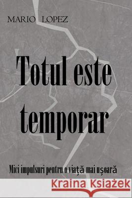 Totul este temporar Mario Lopez 9783912373257