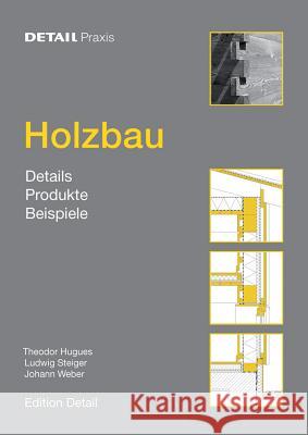 Holzbau Hugues, Theodor; Steiger, Ludwig; Weber, Johann 9783920034072 Detail