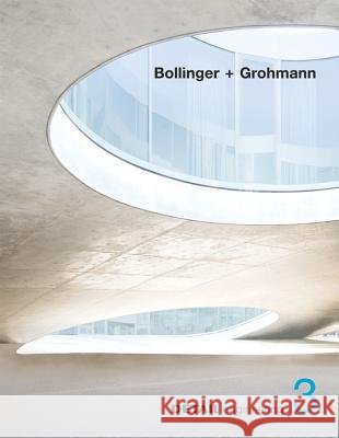 Bollinger + Grohmann Christian Schittich Peter Cachola Schmal 9783920034874 Walter de Gruyter