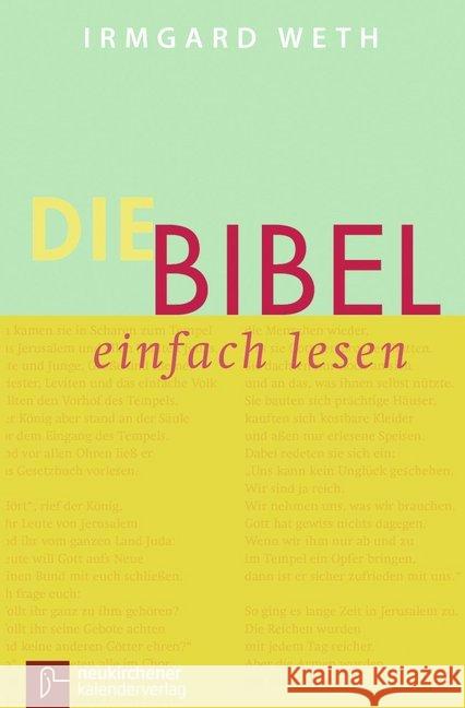 Die Bibel. einfach lesen : Gottes Weg mit den Menschen Weth, Irmgard 9783920524849 Neukirchener Kalenderverlag