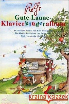 Rolfs Gute Laune-Klavierkinderalbum : 14 fröhliche Lieder. Mit vollst. Liedertexten u. method. Anm. Zuckowski, Rolf May, Beate  9783920880976 Sikorski