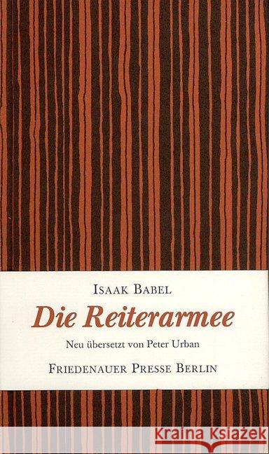 Die Reiterarmee Babel, Isaak Urban, Peter  9783921592847 Friedenauer Presse