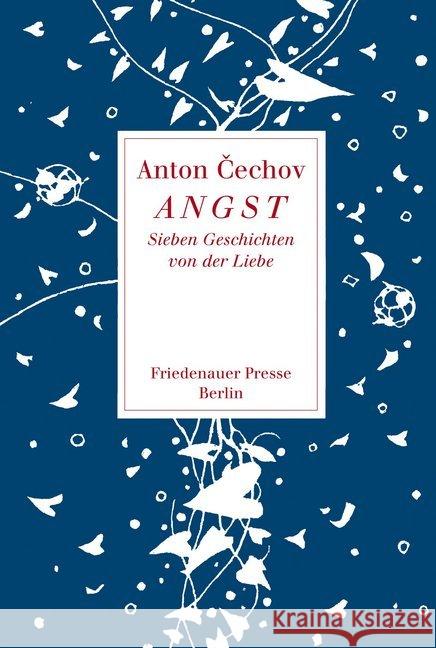 Angst : Sieben Geschichten von der Liebe Tschechow, Anton Urban, Peter  9783921592953 Friedenauer Presse