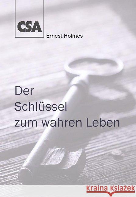 Der Schlüssel zum wahren Leben Holmes, Ernest 9783922779421