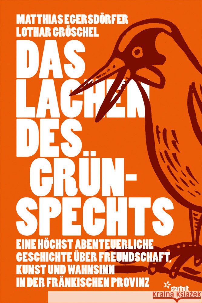 Das Lachen des Grünspechts Egersdörfer, Matthias, Gröschel, Lothar 9783922895541